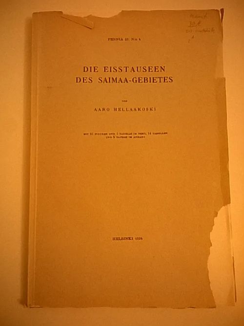 Die Eisstauseen des Saimaa-Gebietes - Fennia 59 no 4 - Hellaakoski Aaro | Helsingin Antikvariaatti | Osta Antikvaarista - Kirjakauppa verkossa