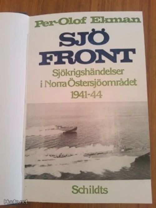 Sjöfront : sjökrigshändelser i norra Östersjöområdet 1941-1944 - Ekman Per-Olof | Helsingin Antikvariaatti | Osta Antikvaarista - Kirjakauppa verkossa