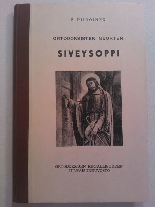 Ortodoksisten nuorten siveysoppi - Piiroinen Erkki | Helsingin Antikvariaatti | Osta Antikvaarista - Kirjakauppa verkossa