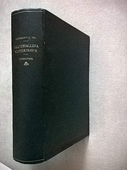 Savonlinnan läänin oloista vuoteen 1571 + 4 muuta väitöskirjaa 1800-luvun lopulta. Katso lisätiedot - Gebhard Hannes - ym. | Helsingin Antikvariaatti | Osta Antikvaarista - Kirjakauppa verkossa