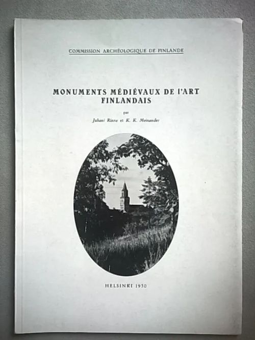 Monuments me&#769;die&#769;vaux de l’art finlandais [mm. La restauration de la cathe&#769;drale de Turku (Åbo)] - Rinne Juhani - Meinander K. K. | Helsingin Antikvariaatti | Osta Antikvaarista - Kirjakauppa verkossa