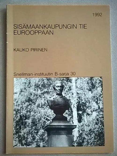 Sisämaankaupungin tie Eurooppaan [ Kuopio ] - Pirinen Kauko | Helsingin Antikvariaatti | Osta Antikvaarista - Kirjakauppa verkossa
