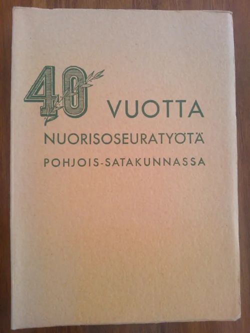 Neljäkymmentä vuotta nuorisoseuratyötä Pohjois-Satakunnassa - Asp Kaarlo (toim.) | Helsingin Antikvariaatti | Osta Antikvaarista - Kirjakauppa verkossa