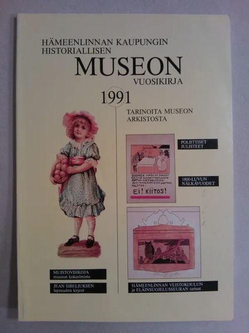 Hämeenlinnan kaupungin historiallisen museon vuosikirja 1991 [mm. Paperista ja paperin säilymisestä + Janne Sibeliuksen suuri rakkaus viulunsoittoon] | Helsingin Antikvariaatti | Osta Antikvaarista - Kirjakauppa verkossa