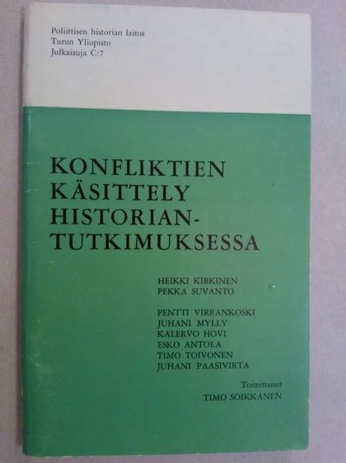 Konfliktien käsittely historiantutkimuksessa - Soikkanen Timo (toim.) | Helsingin Antikvariaatti | Osta Antikvaarista - Kirjakauppa verkossa