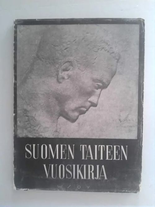 Suomen taiteen vuosikirja 1944 [mm. L. Wennervirta: Jorma Gallen-Kallela hautakivien ja muistomerkkien luojana - Erkki Ilmari: Ilmari Huitti - Heikki Asunta: Arvi Mäenpää, suomalainen miniatyyrimaalari - Aune Lindström: Essi Renvall, nouseva nuori kuvanveistäjä] - Wennervirta L. - Jäntti Y.A. (toim.) | Helsingin Antikvariaatti | Osta Antikvaarista - Kirjakauppa verkossa