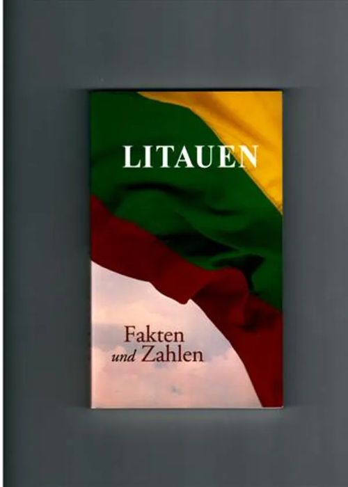 Litauen - Fakten und Zahlen [ Liettua ] | Helsingin Antikvariaatti | Osta Antikvaarista - Kirjakauppa verkossa