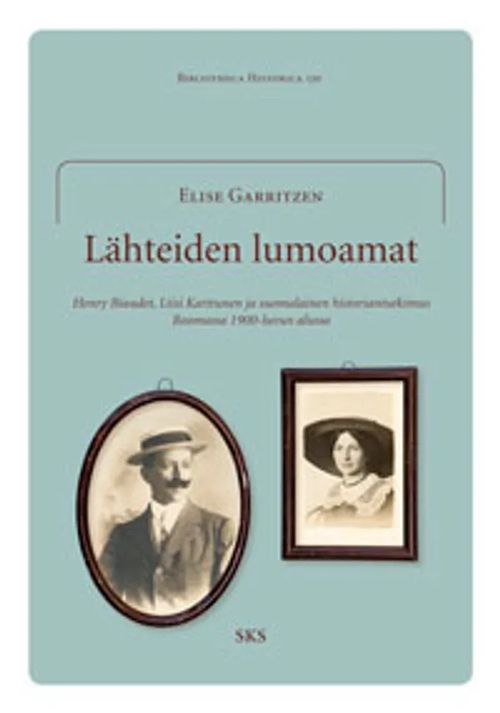 Lähteiden lumoamat : Henry Biaudet, Liisi Karttunen ja suomalainen historiantutkimus Roomassa 1900-luvun alussa - Garritzen Elise | Helsingin Antikvariaatti | Osta Antikvaarista - Kirjakauppa verkossa