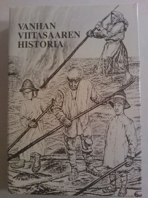 Vanhan Viitasaaren historia [ Viitasaari Pihtipudas Kivijärvi Kinnnula Kannonkoski Pihtiputaan historia, Kivijärven historia, Kinnulan historia, Kannonkosken historia ] - Markkanen Erkki | Helsingin Antikvariaatti | Osta Antikvaarista - Kirjakauppa verkossa