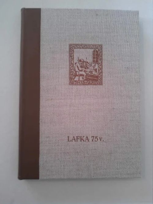 Lafkan historiikki : Kirjansitomo V. & K. Jokinen 1928-2003 - Jokinen Olavi | Helsingin Antikvariaatti | Osta Antikvaarista - Kirjakauppa verkossa