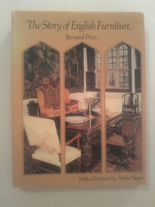 The Story of English furniture - Price Bernard | Helsingin Antikvariaatti | Osta Antikvaarista - Kirjakauppa verkossa