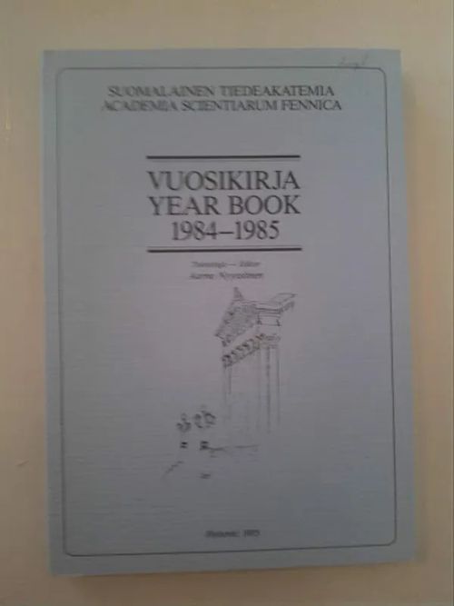 Suomalainen tiedeakatemia Vuosikirja 1984-1985 [mm. Eero Kiviniemi : Paikannimiä asutushistoriallisessa palapelissä. Anna-Leena Siikala : Tietäjän sanojen kulttuurihistoriallinen tausta +Timo Veijola: Topografia raamatunselittäjän ongelmana + Maarit Kaimio: Mitä on papyrologia ] | Helsingin Antikvariaatti | Osta Antikvaarista - Kirjakauppa verkossa