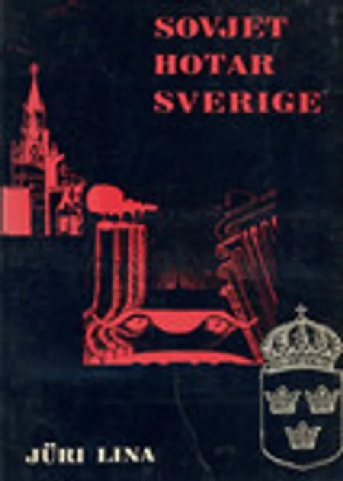 Sovjet hotar Sverige - Lina Jüri | Helsingin Antikvariaatti | Osta Antikvaarista - Kirjakauppa verkossa