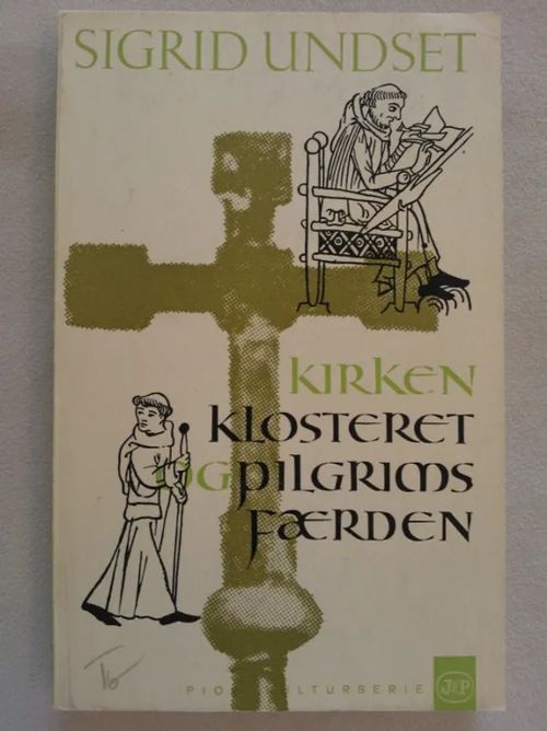 Kirken, klosteret og pilgrimsfärden. Tre essays fra norsk middelalder - Undset Sigfrid | Helsingin Antikvariaatti | Osta Antikvaarista - Kirjakauppa verkossa