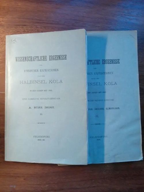 Wissenschaftliche Ergebnisse der finnischen Expeditionen nach der Halbinsel Kola in den Jahren 1887-1892 : eine Sammlung Separat-Abdru¨cke. A, Kartographie ; Geologie ; Klimatologie. II [ 1) John Linden: Beiträge zur Kenntnis des westlichen Theiles des russischen Lapplands. Mit einer Karte. 2) Wilhelm Ramsey und Victor Hackman: Das Nephelinsyenitgebiet auf der Halbinsel Kola I. Mit XIX Tafeln ] + B. Botanik. Zoologie II | Helsingin Antikvariaatti | Osta Antikvaarista - Kirjakauppa verkossa