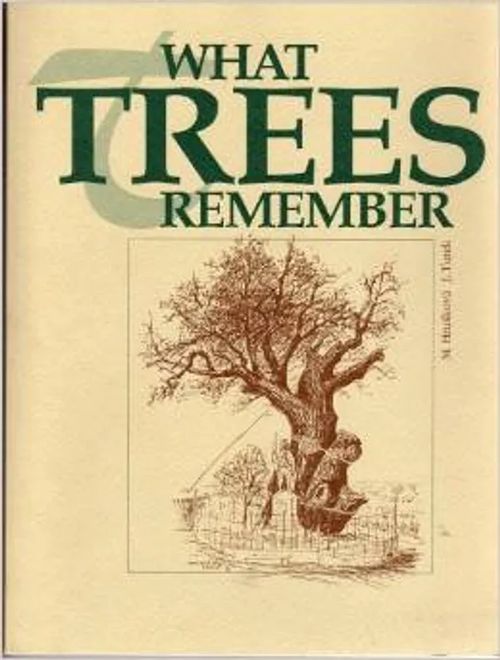 What trees remember [ kertomuksia ja kuvia vanhoista puista ] - Hruskova Marie - Turek Jaroslav | Helsingin Antikvariaatti | Osta Antikvaarista - Kirjakauppa verkossa