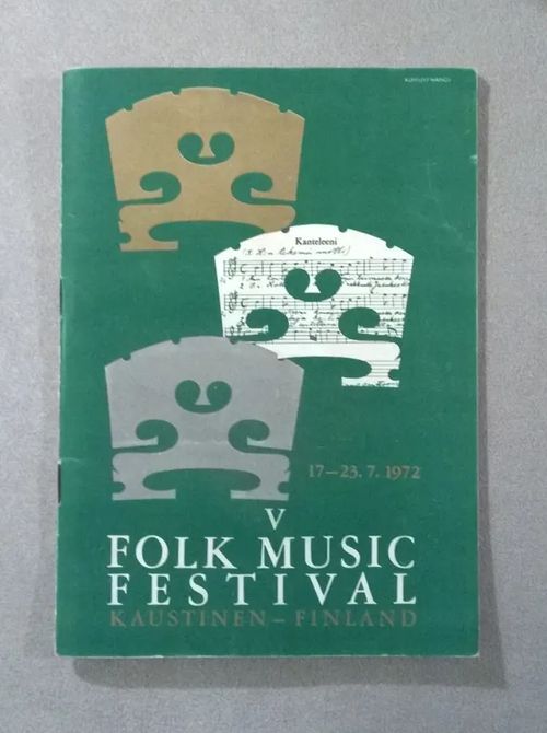 V Folk Music Festival Kaustinen 17.-23.7.1972 ohjelmavihko | Helsingin Antikvariaatti | Osta Antikvaarista - Kirjakauppa verkossa