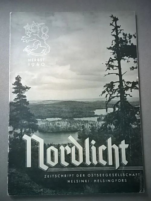 Nordlicht : Zeitschrift der Ostseegesellschaft No 1/1940 [Suomi-aikakauskirja saksalaisille, mm. Petsamo - Liinahamari, das "Luftloch" Nordeuropas ] - Saari Eino - Karsten Anitra (toim.) | Helsingin Antikvariaatti | Osta Antikvaarista - Kirjakauppa verkossa