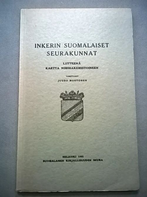 Inkerin suomalaiset seurakunnat [ Inkeri Inkerinmaa inkerinsuomalaiset  Inkerin suomalaiset Inkerinmaan asutus- ja nimistökartta ] - Mustonen Juuso  (toim.) |