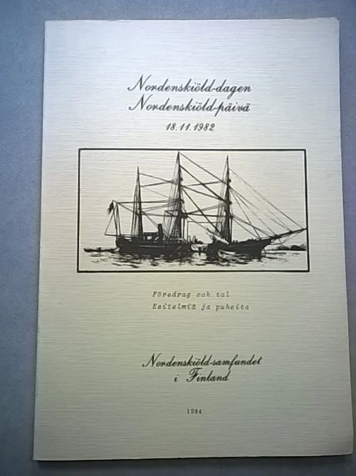 Nordenskiöld-dagen : med anledning av A. E. Nordenskiölds 150 års födelsedagsminne : föredrag och tal - Nordenskiöld-päivä : A. E. Nordenskiöldin syntymän 150-vuotismuiston johdosta : esitelmiä ja puheita | Helsingin Antikvariaatti | Osta Antikvaarista - Kirjakauppa verkossa