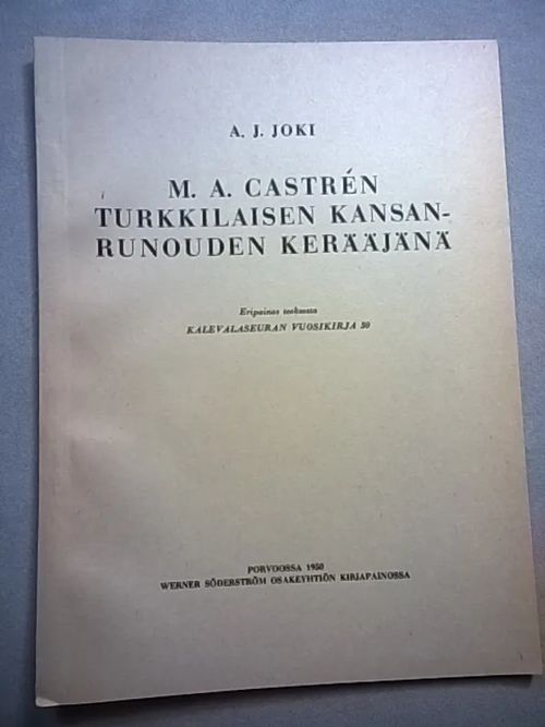 M. A. Castrén turkkilaisen kansanrunouden kerääjänä - Joki A. J. | Helsingin Antikvariaatti | Osta Antikvaarista - Kirjakauppa verkossa