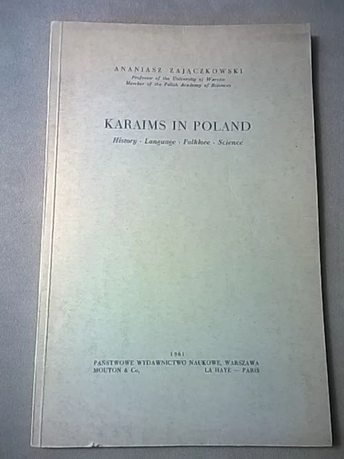 Karaims in Poland : History, language, folklore, science [ Puolan karaiimit ] - Zajaczkowski Ananiasz | Helsingin Antikvariaatti | Osta Antikvaarista - Kirjakauppa verkossa