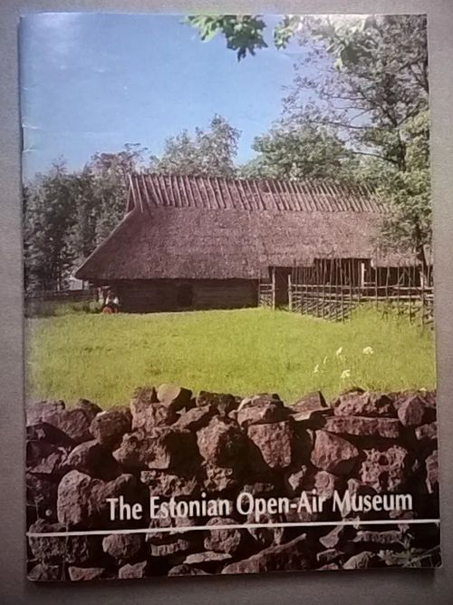 The Estonian Open-Air Museum [ Viron ulkomuseo Tallinnassa ] | Helsingin Antikvariaatti | Osta Antikvaarista - Kirjakauppa verkossa