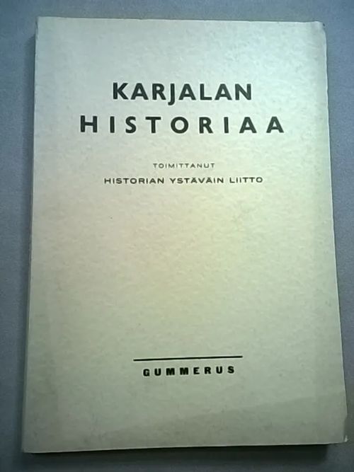 Karjalan historiaa [ Itä-Karjalan historiaa, mm: Kauko-Karjalan muinaismuistot ja esihistoriallinen asutus + Itä-Karjalan asutushistoriaa + Itä-Karjalan luostarit + Itä-Karjala ja Stolbovan rauha 1617 + Vanha Suomi ] | Helsingin Antikvariaatti | Osta Antikvaarista - Kirjakauppa verkossa