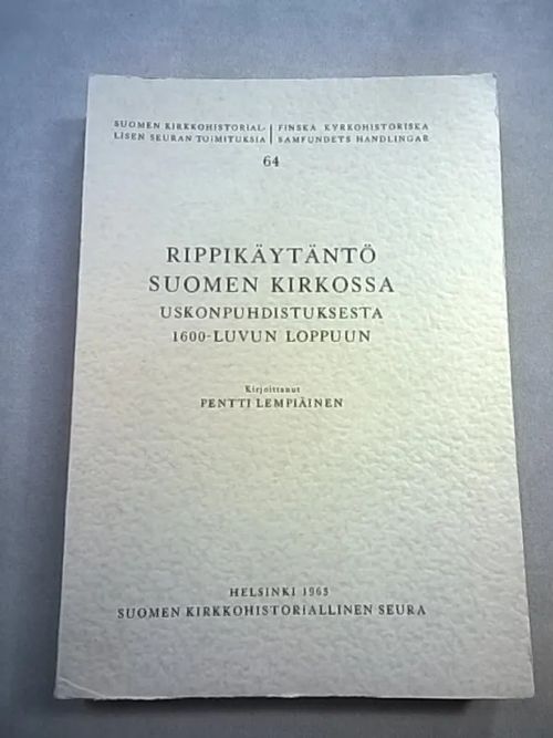 Rippikäytäntö Suomen kirkossa uskonpuhdistuksesta 1600-luvun loppuun - Lempiäinen Pentti | Helsingin Antikvariaatti | Osta Antikvaarista - Kirjakauppa verkossa