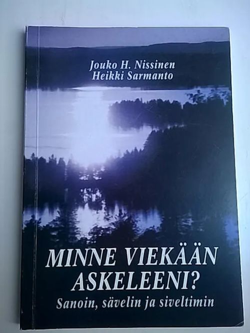 Minne viekään askeleeni? [ kirja + CD-levy ] - Nissinen Jouko H. - Sarmanto Heikki | Helsingin Antikvariaatti | Osta Antikvaarista - Kirjakauppa verkossa