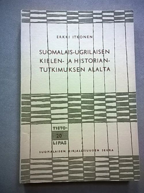 Suomalais-ugrilaisen kielen- ja historiantutkimuksen alalta ( Tietolipas 20 ) - Itkonen Erkki | Helsingin Antikvariaatti | Osta Antikvaarista - Kirjakauppa verkossa