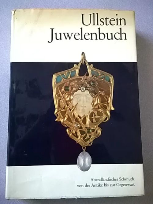 Ullstein Juwelenbuch : Abendländischer Schmuck von der Antike bis zur Gegenwart - Bott Gerhard | Helsingin Antikvariaatti | Osta Antikvaarista - Kirjakauppa verkossa