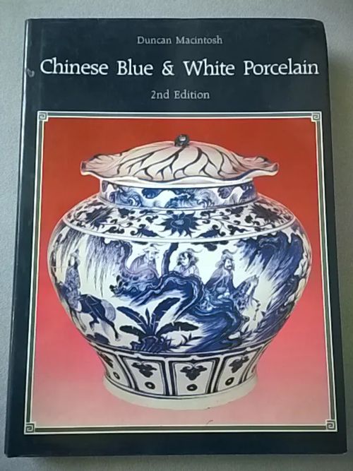 Chinese Blue and White Porcelain - MacIntosh Duncan | Helsingin Antikvariaatti | Osta Antikvaarista - Kirjakauppa verkossa