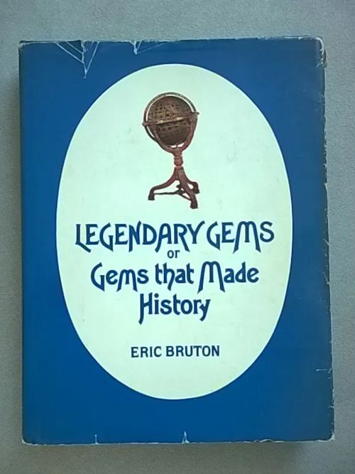 Legendary Gems or Gems that Made History - Bruton Eric | Helsingin Antikvariaatti | Osta Antikvaarista - Kirjakauppa verkossa