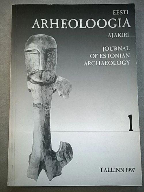 Eesti arheoloogia ajakiri 1 - Journal of Estonian Archaeology | Helsingin Antikvariaatti | Osta Antikvaarista - Kirjakauppa verkossa