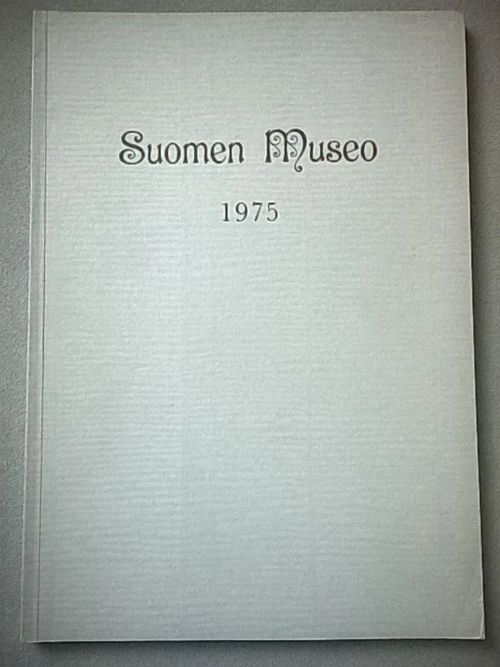 Suomen museo 1975 [Mm: Patamyllyt + Vantaan Kilterin hautalöydöt + Siviilivirkamiekkamme + Koipikengät ] | Helsingin Antikvariaatti | Osta Antikvaarista - Kirjakauppa verkossa