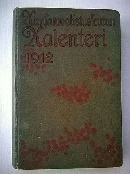 Kansanvalistusseuran kalenteri 1912 [mm. Väinö Salminen: Piirteitä Aunuksen Karjalasta ] | Helsingin Antikvariaatti | Osta Antikvaarista - Kirjakauppa verkossa