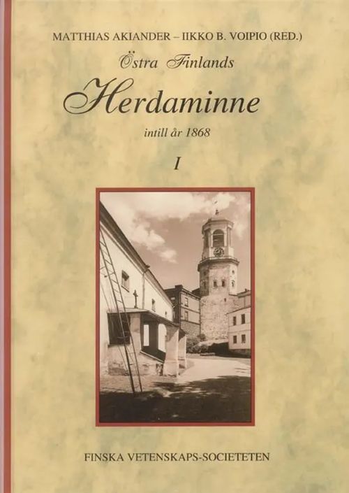 Östra Finlands herdaminne 1-4 - Itä-Suomen paimenmuisto vuosilta 1868-1952, 1-4 - Akiander Matthias - Voipio Iikko B. (toim.) | Helsingin Antikvariaatti | Osta Antikvaarista - Kirjakauppa verkossa