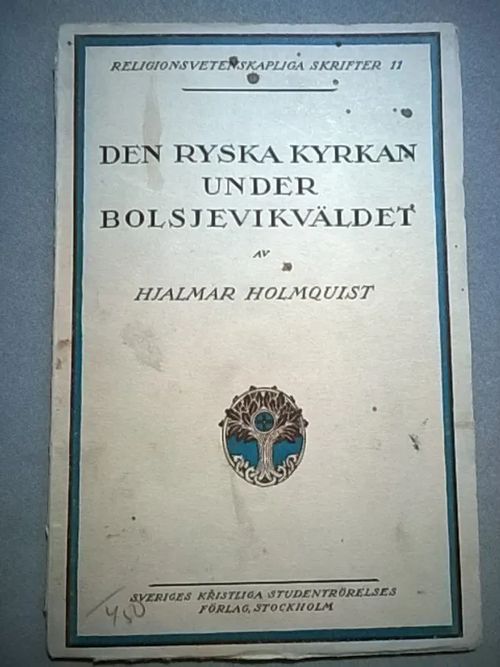 Den ryska kyrkan under bolsjevikväldet - Holmquist Hjalmar | Helsingin Antikvariaatti | Osta Antikvaarista - Kirjakauppa verkossa