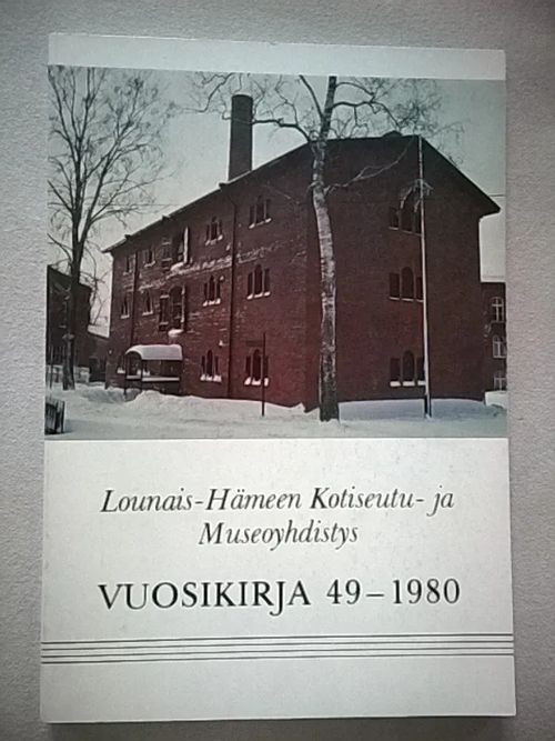 Lounais-Hämeen kotiseutu- ja museoyhdistys vuosikirja 49 - 1980 | Helsingin Antikvariaatti | Osta Antikvaarista - Kirjakauppa verkossa