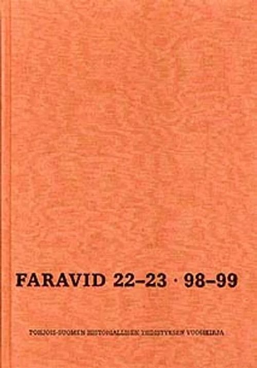 Faravid 22-23 - 98-99 [mm: Eversti Nordströmin unohdettu merkitys Sallan suunnan puolustuksessa + Suomalainen rauhanajan sotaväki Frankenissa 1648 - 1650 + Kaunis Helena ja Mannerheim ] | Helsingin Antikvariaatti | Osta Antikvaarista - Kirjakauppa verkossa