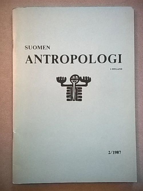 Suomen antropologi 1987/2 - Antropologi i Finland | Helsingin Antikvariaatti | Osta Antikvaarista - Kirjakauppa verkossa