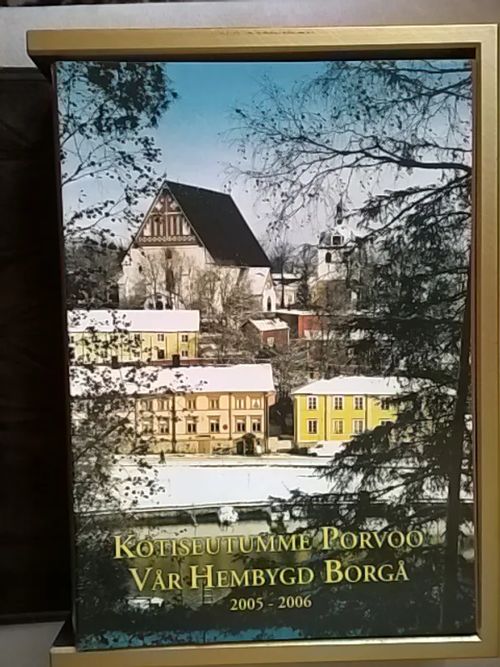 Kotiseutumme Porvoo 2005-2006 - Vår Hembygd Borgå 2005-2006 | Helsingin Antikvariaatti | Osta Antikvaarista - Kirjakauppa verkossa