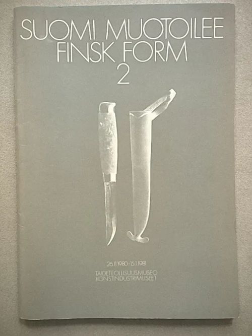 Suomi muotoilee 2 - Finsk form. 26.11.1980-15.1.1981 näyttelyluettelo - Heikkilä Simo - Paatero Kristiina | Helsingin Antikvariaatti | Osta Antikvaarista - Kirjakauppa verkossa