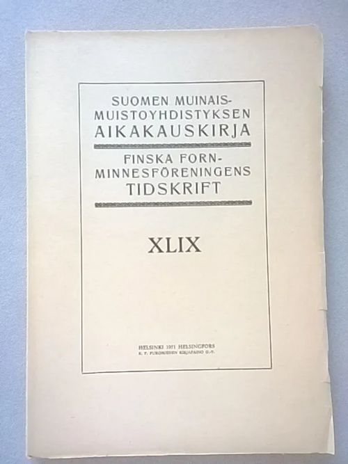 Suomen muinaismuistoyhdistyksen aikakauskirja XLIX [ Die spätmittelalterliche Steinskulptur in Estland und Lettland + Der Altarschrein von Somero + Några sydfinska stenkyrkor ] - Tuulse Armin - Pylkkänen Riitta - Kartano E. | Helsingin Antikvariaatti | Osta Antikvaarista - Kirjakauppa verkossa