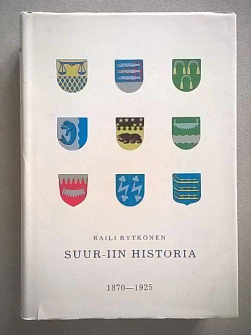 Suur-Iin historia 2 : 1870-1925 [ Haukipudas Ii Kiiminki Kuivaniemi Pudasjärvi Ranua Taivalkoski Yli-Ii Ylikiiminki ] - Rytkönen Raili | Helsingin Antikvariaatti | Osta Antikvaarista - Kirjakauppa verkossa