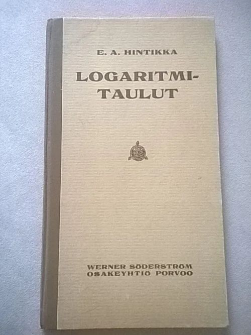 Logaritmitaulut - Hintikka E. A. | Helsingin Antikvariaatti | Osta Antikvaarista - Kirjakauppa verkossa