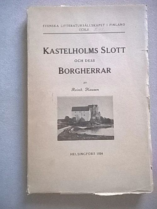 Kastelholms slott och dess borgherrar - Hausen Reinhold | Helsingin Antikvariaatti | Osta Antikvaarista - Kirjakauppa verkossa