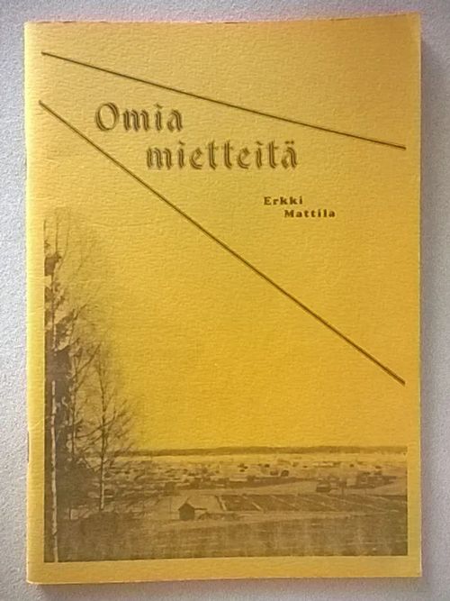 Omia mietteitä - Mattila Erkki | Helsingin Antikvariaatti | Osta Antikvaarista - Kirjakauppa verkossa