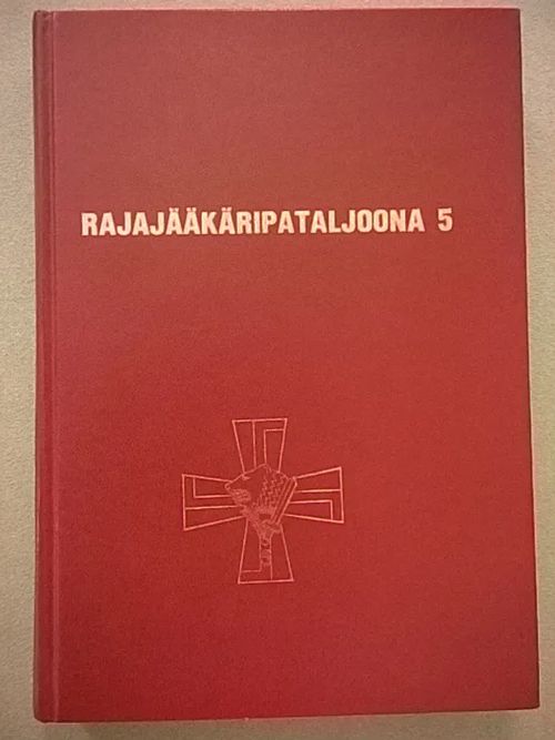 Rajajääkäripataljoona 5 ja sitä edeltäneet Sissipataljoona 1 sekä  Rajajääkärikomppaniat 24 ja 42 sekä 32. RjOsasto - Historiikki sotavuosilta  1941-44 - Huttunen Kallas - Kärkkäinen Yrjö - ym. | Helsingin  Antikvariaatti | Osta Antikvaarista ...